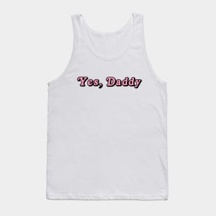 Yes Daddy Tank Top